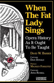 When the Fat Lady Sings, Barber David W.