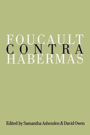 Foucault Contra Habermas, 