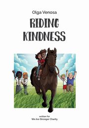 Riding Kindness, Venosa Olga