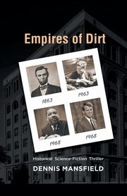 Empires of Dirt, Mansfield Dennis
