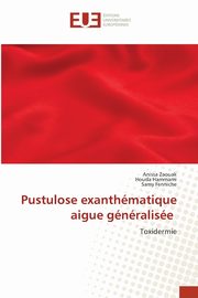 Pustulose exanthmatique aigue gnralise, Zaouak Anissa