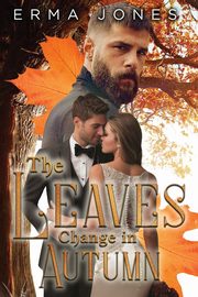 The Leaves Change in Autumn, Jones Erma