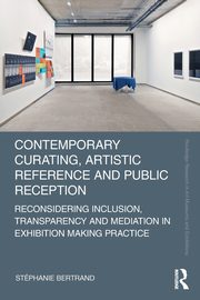 Contemporary Curating, Artistic Reference and Public Reception, Bertrand Stphanie