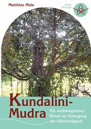 Kundalini-Mudra, Mala Matthias