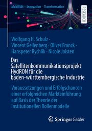 Das Satellitenkommunikationsprojekt HydRON fr die baden-wrttembergische Industrie, Schulz Wolfgang H.