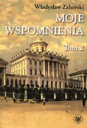 Moje wspomnienia Tom 2, Zahorski Wadysaw