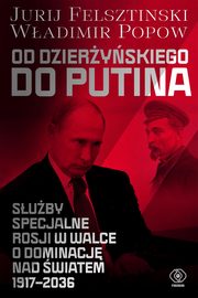 Od Dzieryskiego do Putina, Felsztinski Jurij, Popow Wadimir