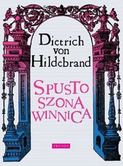 ksiazka tytu: Spustoszona winnica autor: von Hildebrand Dietrich