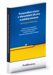 Kompendium wiedzy o obywatelach Ukrainy w polskiej owiacie od wrzenia 2022 roku, Celuch Magorzata, Pakulniewicz Wanda, Wysocka Marta