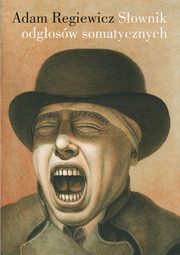 Sownik odgosw somatycznych, Regiewicz Adam