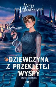 ksiazka tytu: Dziewczyna z przekltej wyspy autor: Jadowska Aneta