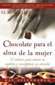 Chocolate Para El Alma de La Mujer, Allenbaugh Kay
