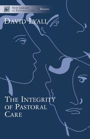The Integrity of Pastoral Care, Lyall David