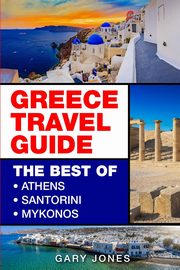 Greece Travel Guide, Jones Gary