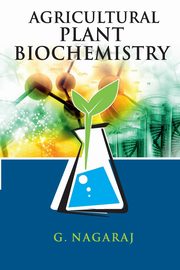 Agricultural Plant Biochemistry, Nagaraj G.