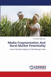 Media Fragmentation And Rural Market Potentiality, Majumder Dr. Indrani