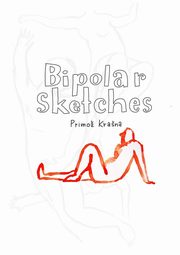 Bipolar sketches, Krana Primo
