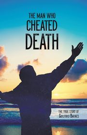 The Man Who Cheated Death, Barnes Guilford