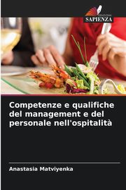 Competenze e qualifiche del management e del personale nell'ospitalit?, Matviyenka Anastasia