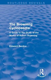 The Browning Cyclopaedia (Routledge Revivals), Berdoe Edward