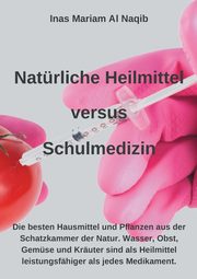 Natrliche Heilmittel versus Schulmedizin, Al Naqib Inas Mariam