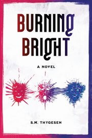 Burning Bright, Thygesen S.M.