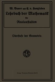 Lehrbuch Der Mathematik Fur Realanstalten, Bauer Wilhelm