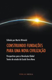 Construindo Fundacoes Para Uma Nova Civilizacao, 