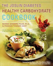 The Joslin Diabetes Healthy Carbohydrate Cookbook, Polin Bonnie Sanders