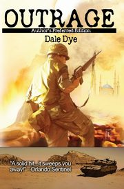 Outrage, Dye Dale