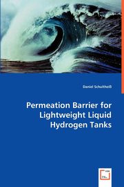 Permeation Barrier for Lightweight Liquid Hydrogen Tanks, Schulthei Daniel