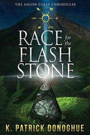 Race for the Flash Stone, Donoghue K Patrick