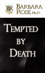 Tempted by Death, Rose Barbara