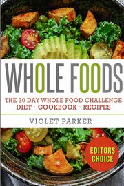The 30 Day Whole Food Challenge, Parker Violet