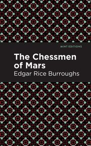 The Chessman of Mars, Burroughs Edgar Rice