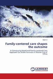 Family-centered care shapes the outcome, LI Sijian