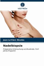 Nadelbiopsie, Le'Clerc Nicols Jean