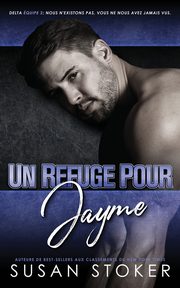 Un Refuge pour Jayme, Stoker Susan