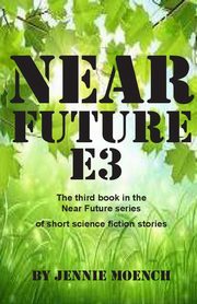 Near Future E3, Moench Jennie