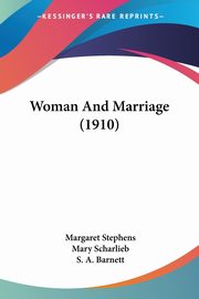 Woman And Marriage (1910), Stephens Margaret