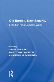 Old Europe, New Security, Johnson Mary Troy