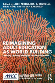 Reimagining Adult Education as World Building, 
