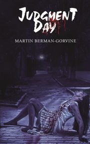 Judgment Day, Berman-Gorvine Martin