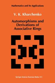 Automorphisms and Derivations of Associative Rings, Kharchenko V.