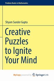 Creative Puzzles to Ignite Your Mind, Gupta Shyam Sunder