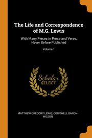 ksiazka tytu: The Life and Correspondence of M.G. Lewis autor: Lewis Matthew Gregory