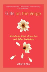 Girls on the Verge, Vida Vendela