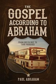The Gospel According to Abraham, Abraham Paul
