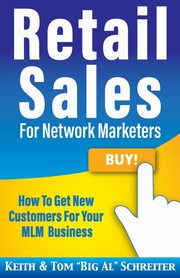 Retail Sales for Network Marketers, Schreiter Keith