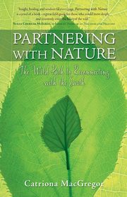 Partnering with Nature, MacGregor Catriona